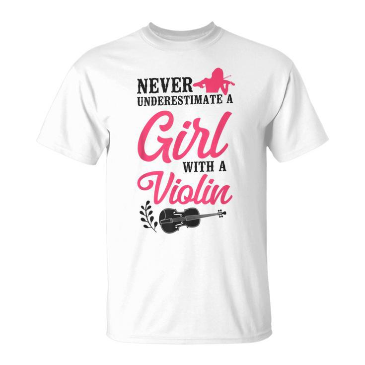 Violin Violinist Girl Never Underestimate A Girl With A Unisex T-Shirt