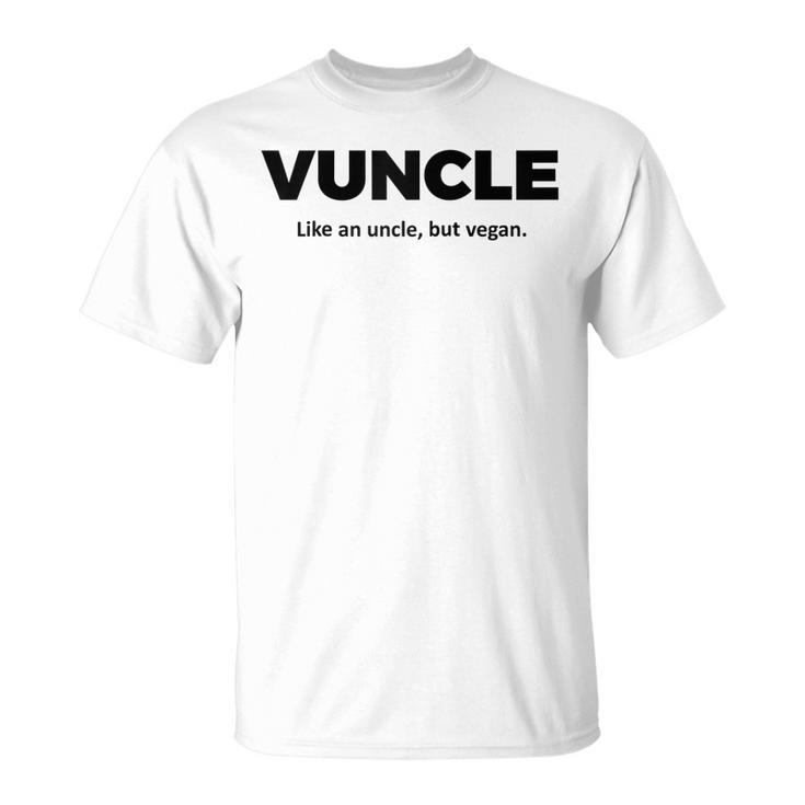 Vuncle - Like An Uncle But Vegan  Unisex T-Shirt