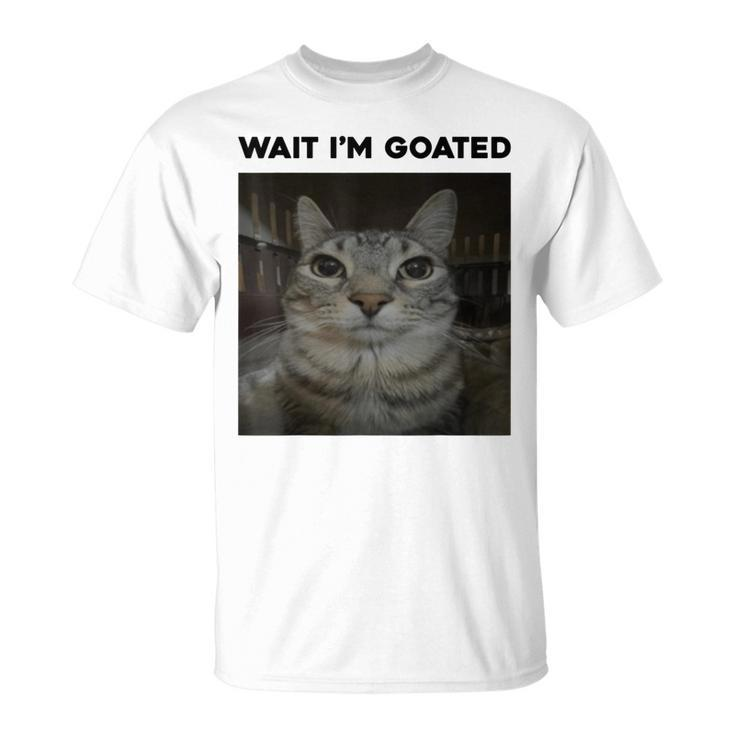Wait I'm Goated Cat Humor Meme T-Shirt