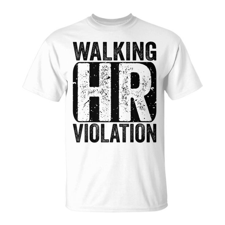 Walking Hr Violation Human Resources Nightmare Office Funny  Unisex T-Shirt