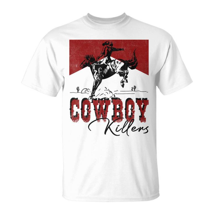 Western Cowboy Rodeo Punchy Cowboy Killers Cowboy Riding  Rodeo Funny Gifts Unisex T-Shirt