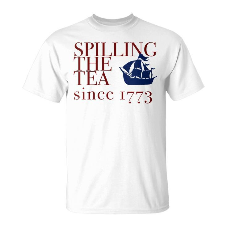 Womens America Spilling Tea Since 1773 July 4 Boston Party Meme  Unisex T-Shirt