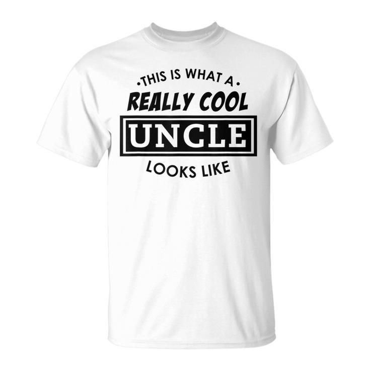 Worlds Best Uncle Really Cool Uncle T  Unisex T-Shirt