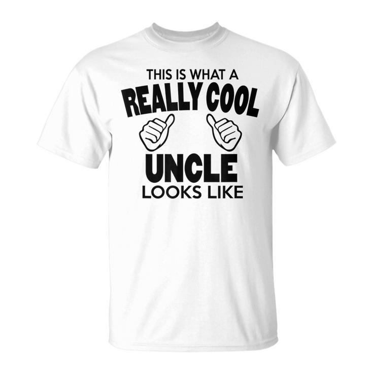 Worlds Greatest Uncle Really Cool Uncle T  Unisex T-Shirt