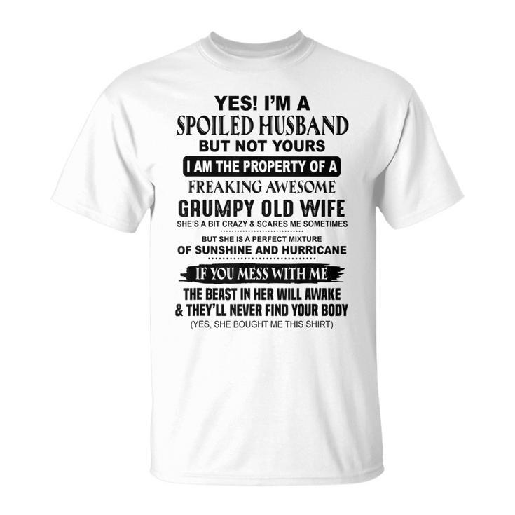 Yes Im A Spoiled Husband But Not Yours I Am The Property Of  Unisex T-Shirt