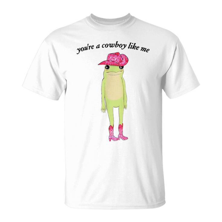 Youre A Cowboy Like Me  Cowboy Frog Pink Funny Gifts For Frog Lovers Funny Gifts Unisex T-Shirt