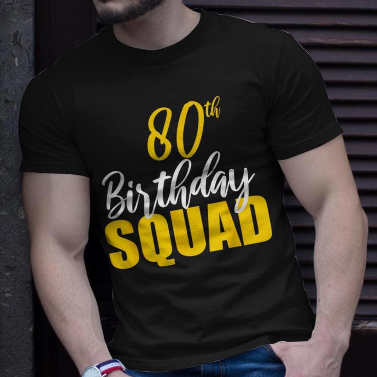 80Th Happy Birthday Squad Party Bday Family Group Unisex T-Shirt Gifts for Him