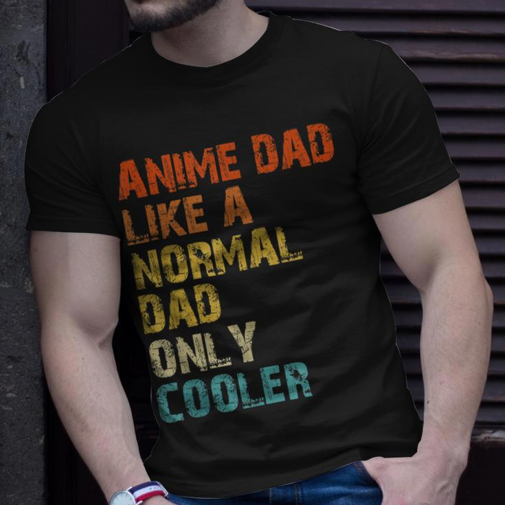 Anime Dad Like A Normal Dad But Cooler Fathers Day Anime Gift For Women Unisex T-Shirt Gifts for Him