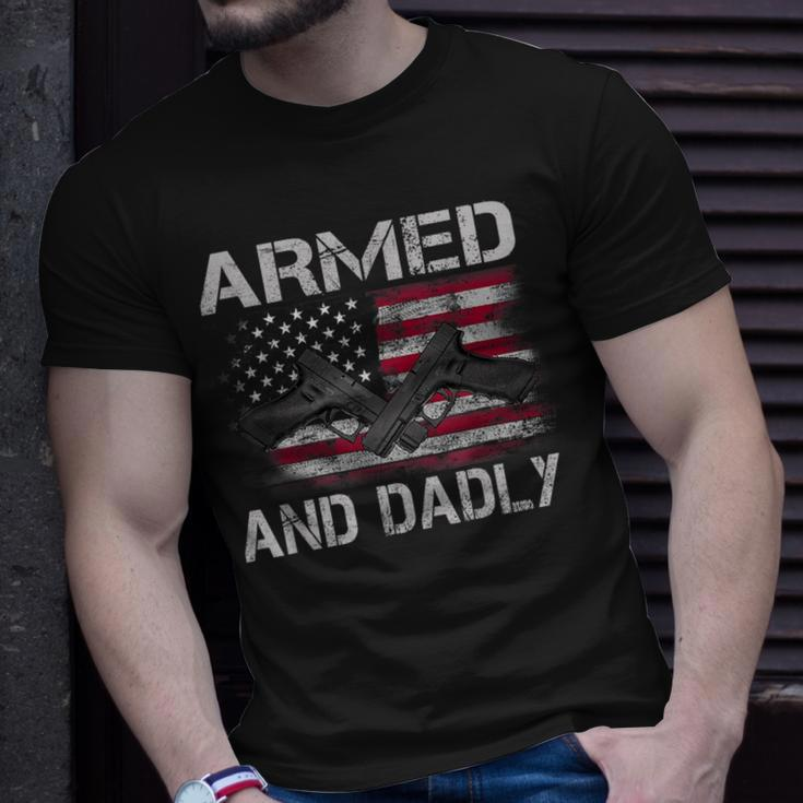 Armed And Dadly Funny Gun Lover Dad Usa Flag Fathers Day Unisex T-Shirt Gifts for Him