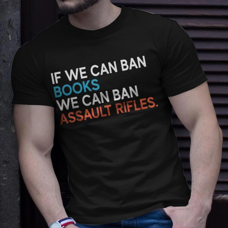 If We Can Ban Books We Can Ban Assault Rifles T-Shirt Gifts for Him