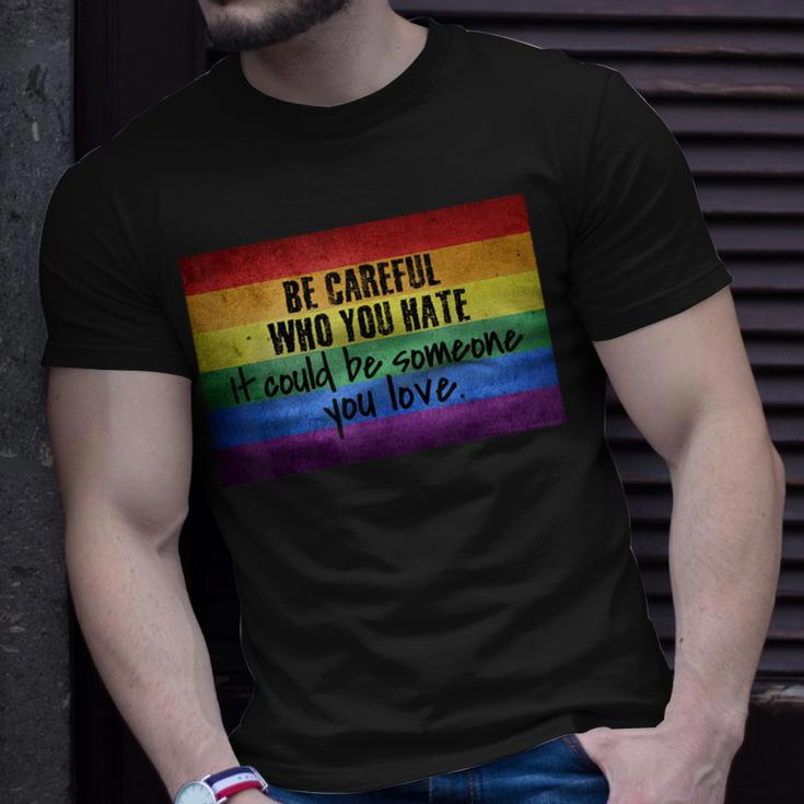Be Careful Who You Hate Pride Heart Gay Pride Ally Lgbtq Unisex T-Shirt Gifts for Him