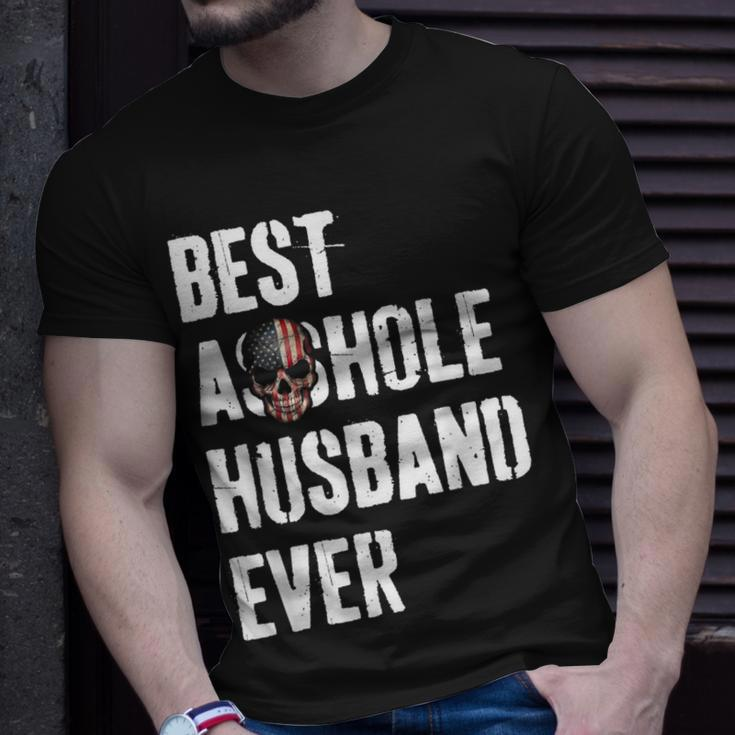 Best Asshole Husband Ever For Dad Gift For Mens Gift For Women Unisex T-Shirt Gifts for Him