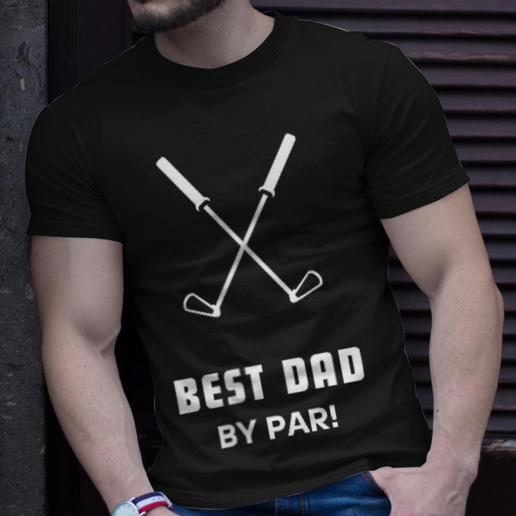 Best Dad By Par Fathers Day Funny Simple Golfer Husband Unisex T-Shirt Gifts for Him