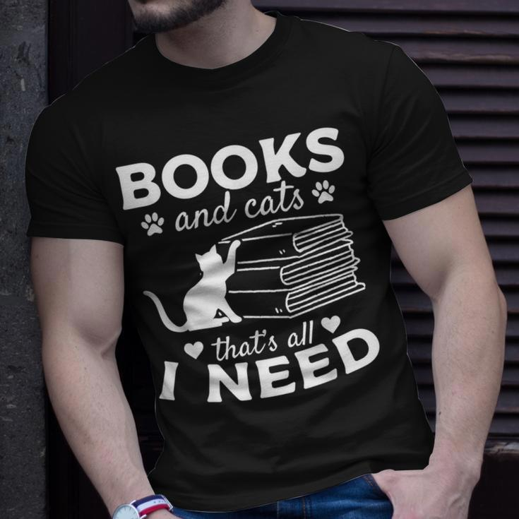 Books And Cats Thats All I Need I Book Lover Cat Owner Unisex T-Shirt Gifts for Him
