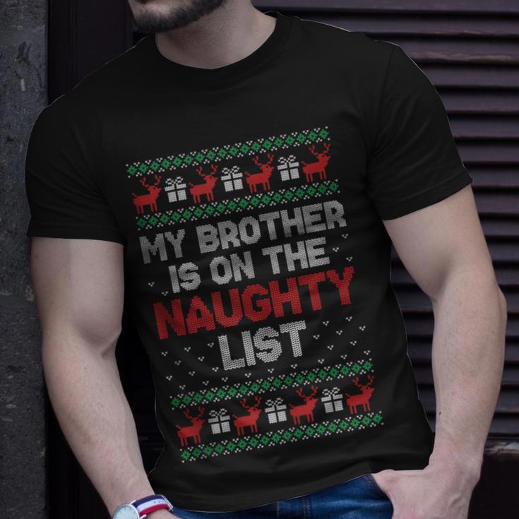 My Brother Is On The Naughty List Ugly Christmas Sweater T-Shirt Gifts for Him