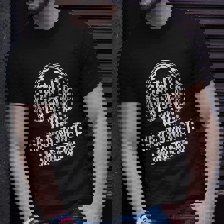 I Can't Hear You Listening To Jangle Pop T-Shirt Gifts for Him I Can't Hear You Listening To Jangle Pop T-Shirt Gifts for Him