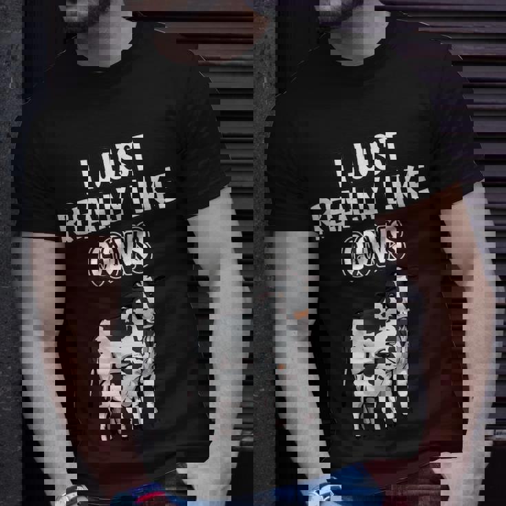 Cattle Quote I Just Really Like Cows Clothes Cow Unisex T-Shirt Gifts for Him