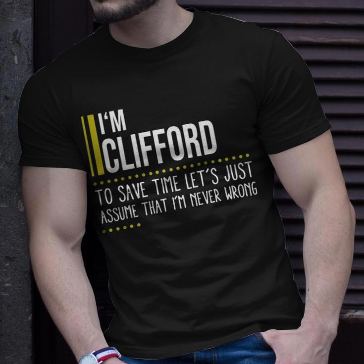 Clifford Name Gift Im Clifford Im Never Wrong Unisex T-Shirt Gifts for Him