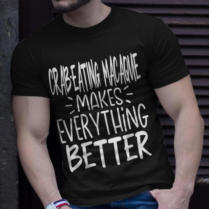 Crab-Eating Macaque Makes Everything Better Monkey Lover T-Shirt Gifts for Him