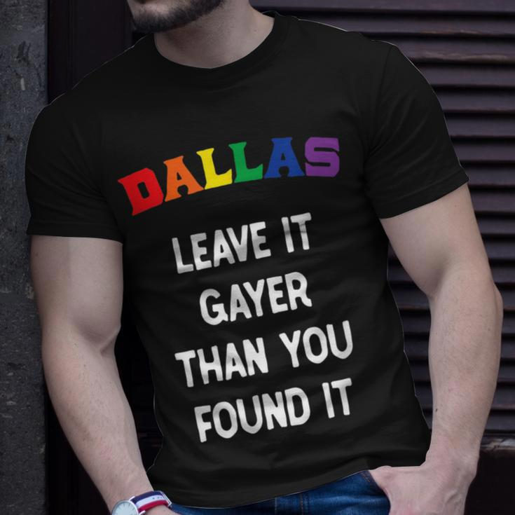 Dallas Gay Pride Leave It Gayer Than You Found It Funny Unisex T-Shirt Gifts for Him