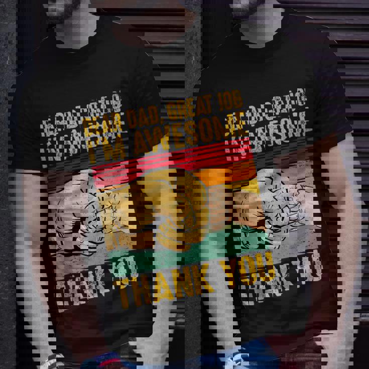 Dear Dad Great Job Im Awesome Thank You Retro Fathers Day T-shirt Gifts for Him