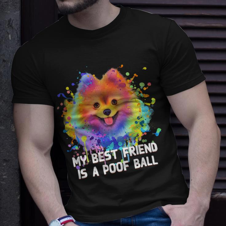 Dog Pomeranian My Best Friend Is A Poof Ball Funny Pomeranian Humor Pom Pom Unisex T-Shirt Gifts for Him