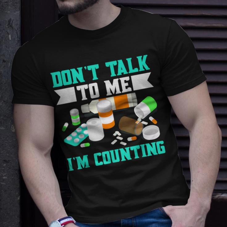 Dont Talk To Me Im Counting Pills Unisex T-Shirt Gifts for Him