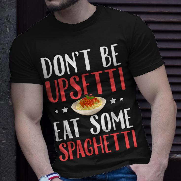 Don't Be Upsetti Eat Some Spaghetti Italian Food T-Shirt Gifts for Him