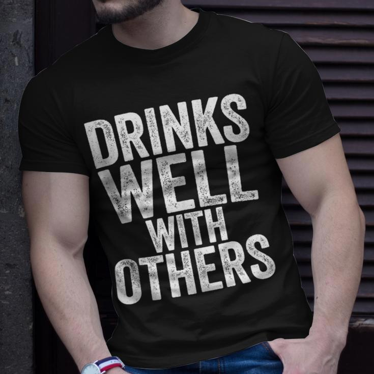 Drinks Well With Others Drinking T-Shirt Gifts for Him