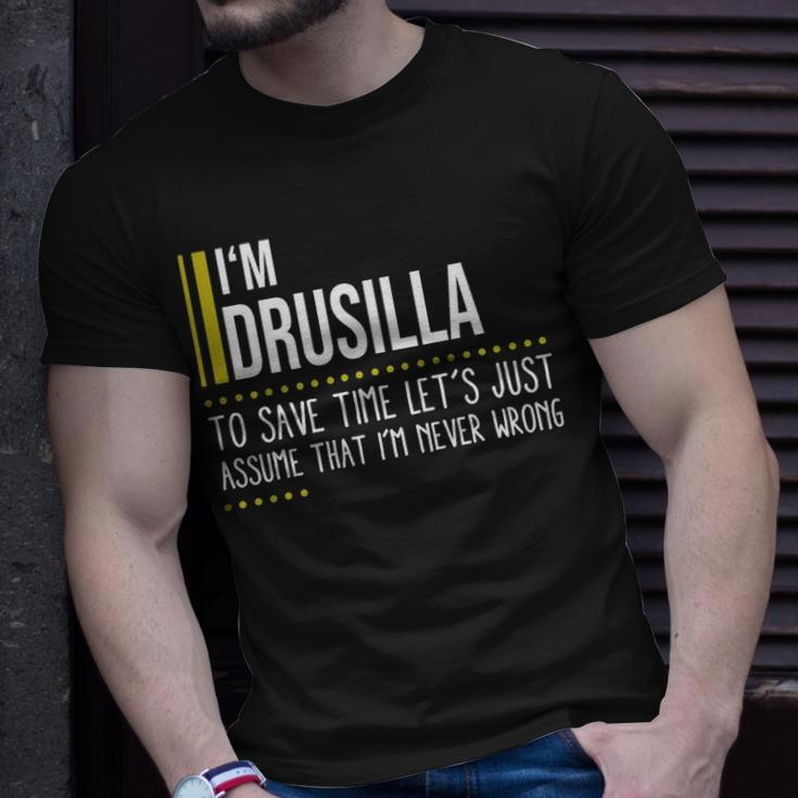 Drusilla Name Gift Im Drusilla Im Never Wrong Unisex T-Shirt Gifts for Him