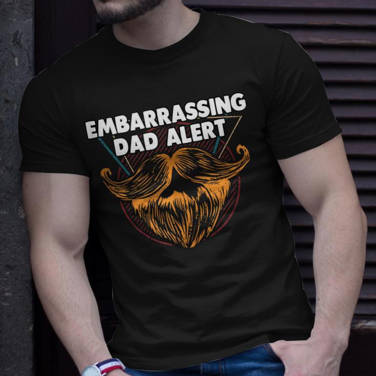 Embarrassing Dad Alert Parents Family Mom Dad Relatives Gift For Women Unisex T-Shirt Gifts for Him