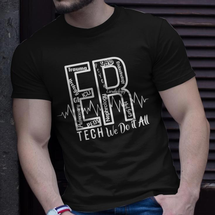 Er Tech We Do It All Emergency Room Tech Unisex T-Shirt Gifts for Him