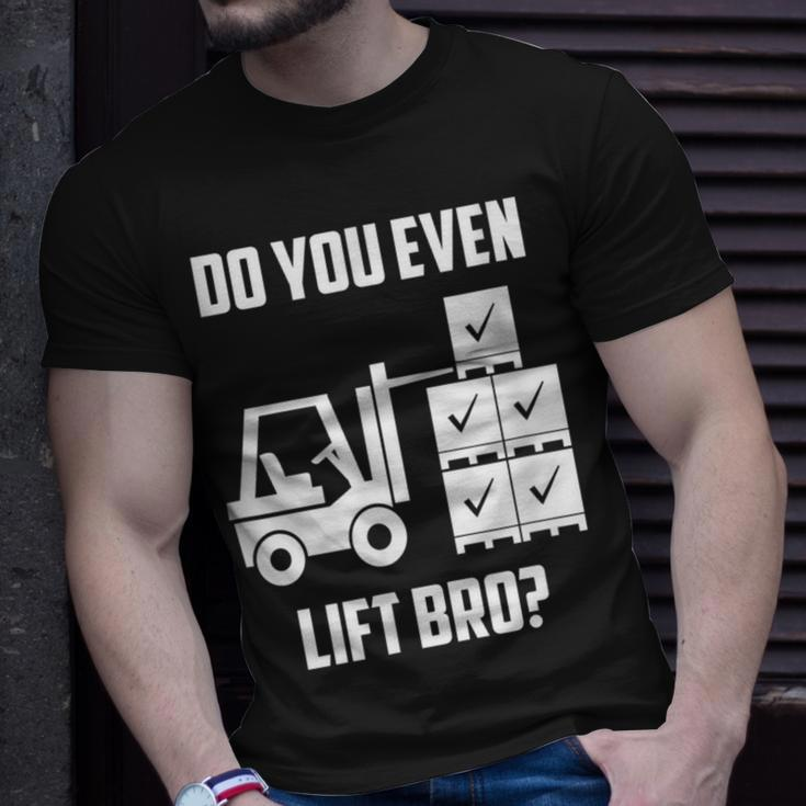 Do You Even Lift Bro Forklift Gym T-Shirt Gifts for Him