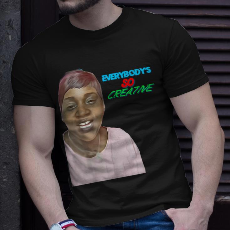 Everybodys So Creative Unisex T-Shirt Gifts for Him