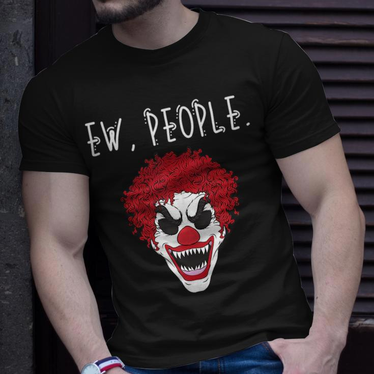 Ew People Scary Clown Unisex T-Shirt Gifts for Him