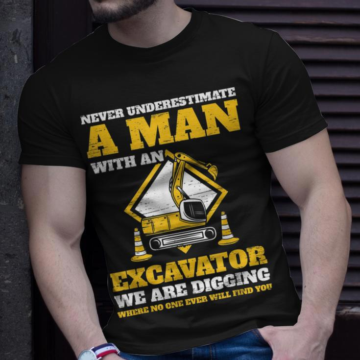 Excavator Drivers Never Underestimate An Old Man Excavator Gift For Mens Unisex T-Shirt Gifts for Him