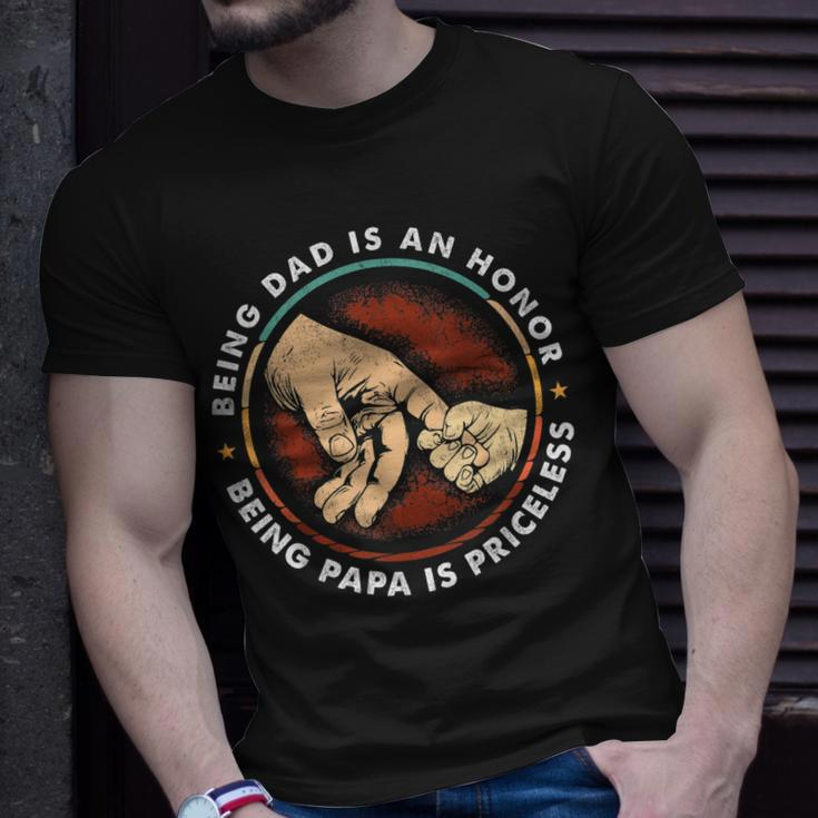 Father Day Being Dad Is An Honor Being Papa Is Priceless Unisex T-Shirt Gifts for Him