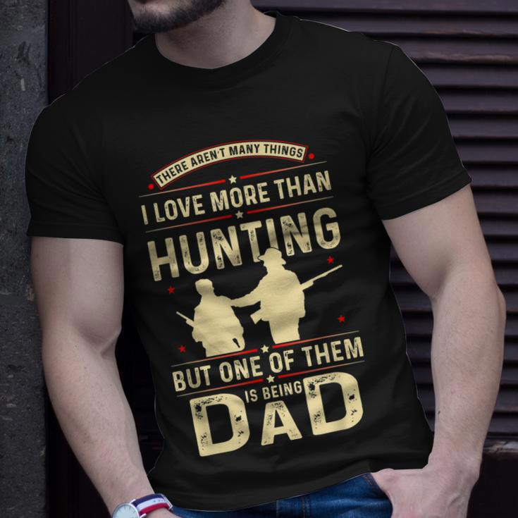 Father Hunting Lover Dad Fathers Day Gift Gift For Mens Unisex T-Shirt Gifts for Him