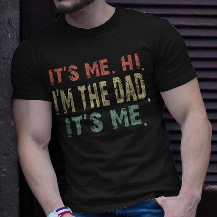 Fathers Day Vintage Its Me Hi Im The Dad Its Me Dad Quote Unisex T-Shirt Gifts for Him