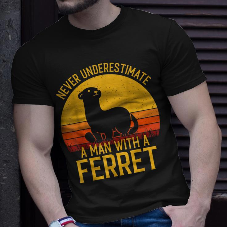 Ferret Never Underestimate A Man With A Ferret Gift For Mens Unisex T-Shirt Gifts for Him