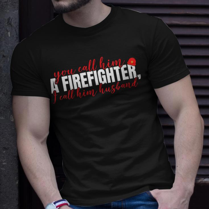 Firefighter Wife Firemans Wife Proud Firefighter Husband Gift For Womens Gift For Women Unisex T-Shirt Gifts for Him