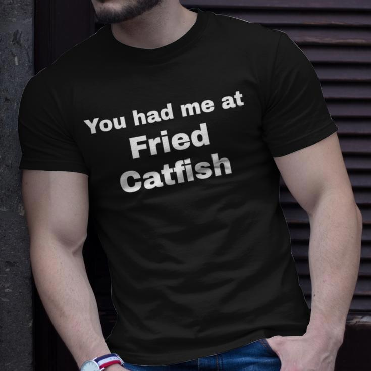 You Had Me At Fried Catfish T-Shirt Gifts for Him