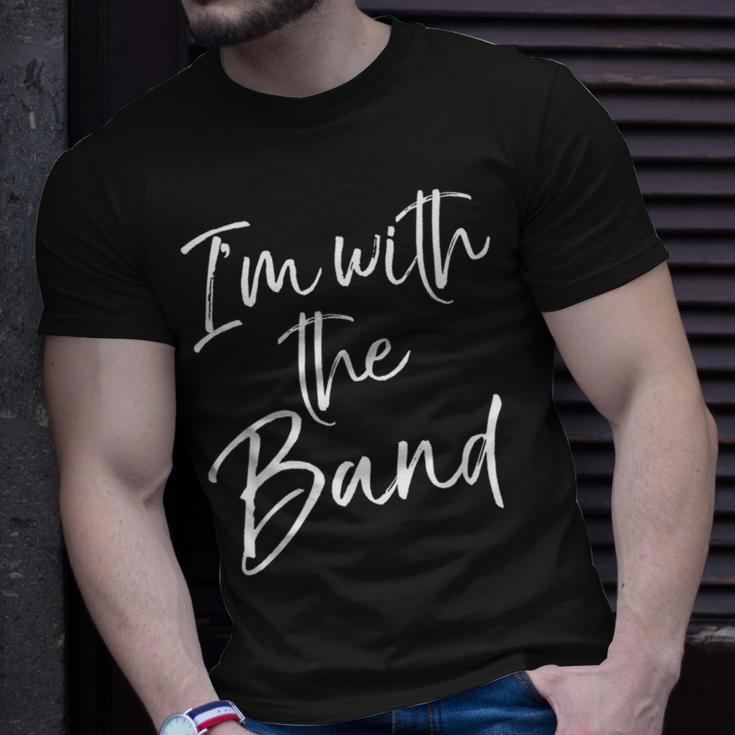 Fun Marching Band Family For Parents I'm With The Band T-Shirt Gifts for Him