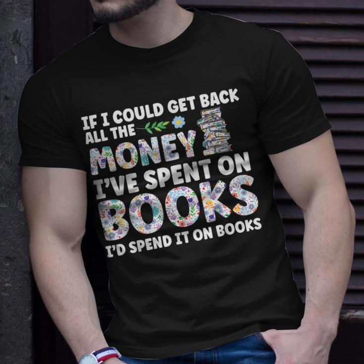Funny Book Lover All The Money Ive Spent On Books Reading Reading Funny Designs Funny Gifts Unisex T-Shirt Gifts for Him
