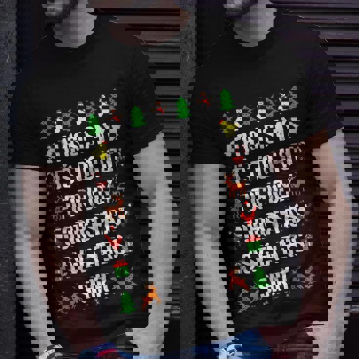 This Is My It's Too Hot For Ugly Christmas Sweaters T-Shirt Gifts for Him