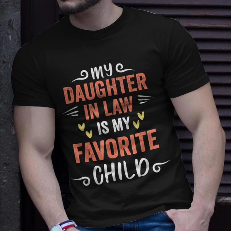 Funny My Daughter In Law Is My Favorite Child Daughter Unisex T-Shirt Gifts for Him