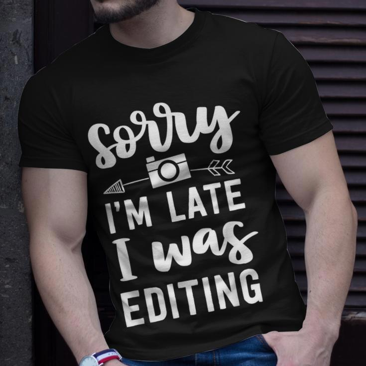 Photographer Photography Sorry Im Late Editing T-Shirt Gifts for Him