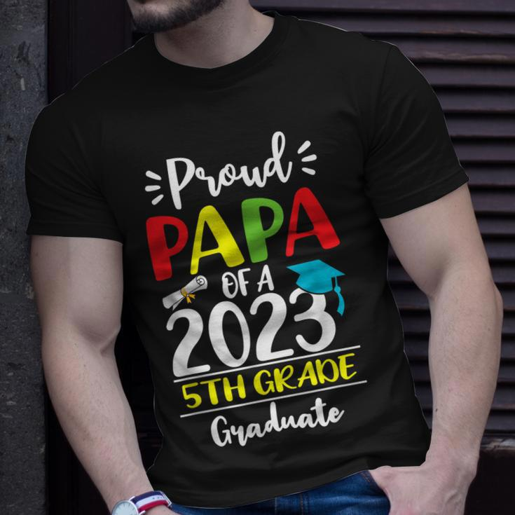Funny Proud Papa Of A Class Of 2023 5Th Grade Graduate Unisex T-Shirt Gifts for Him
