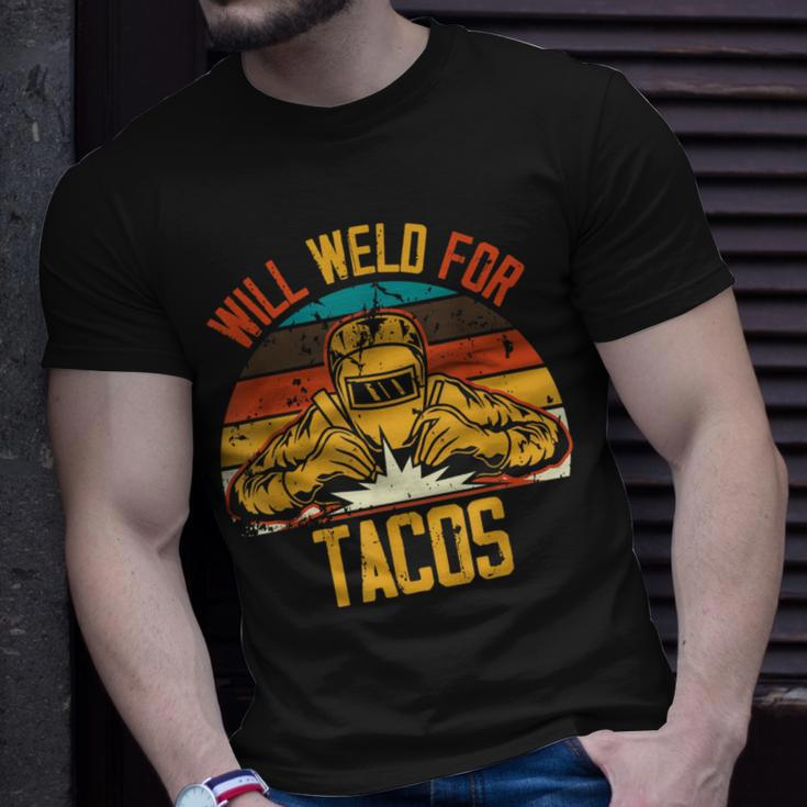 Welding Fabricator Welder Worker Will Weld For Tacos T-Shirt Gifts for Him