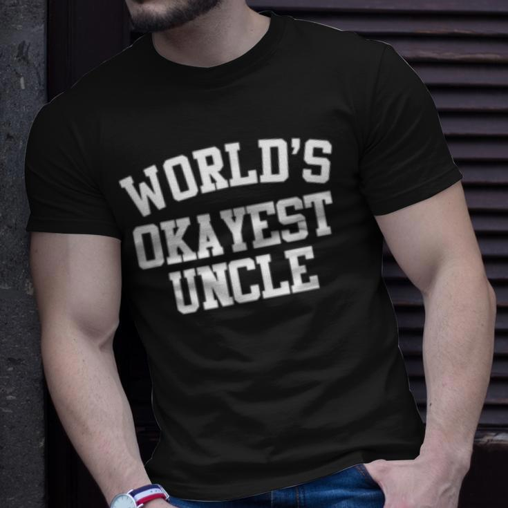 Funny Worlds Okayest Uncle Birthday Gift Men Unisex T-Shirt Gifts for Him